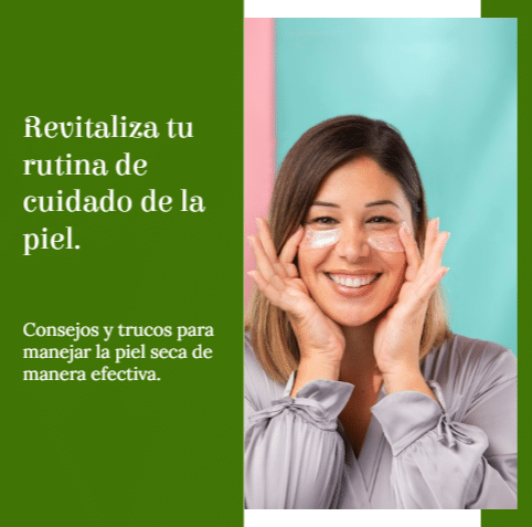 Cuidado de la piel fina y seca