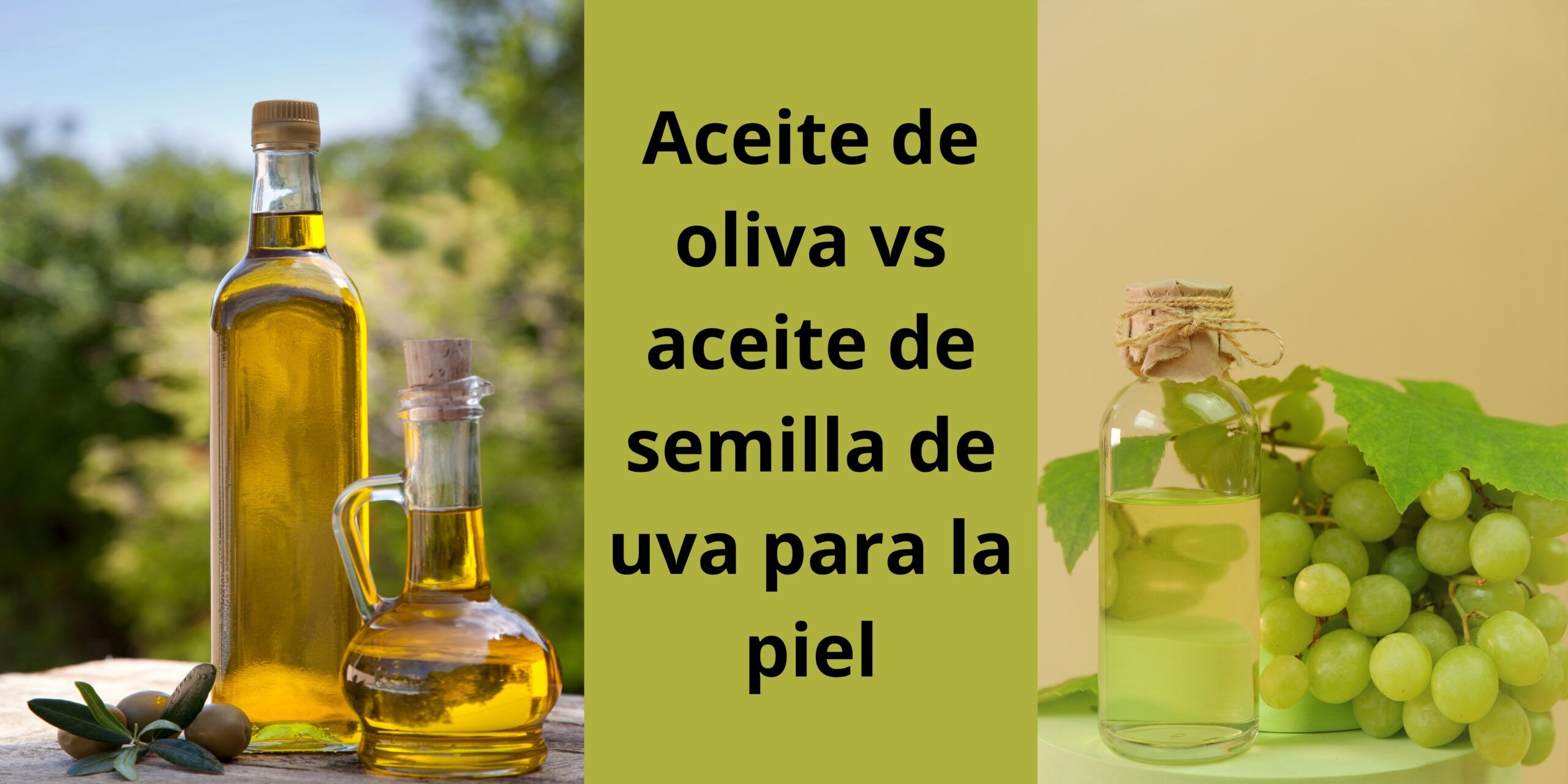 aceite de oliva vs aceite de semilla de uva para la piel